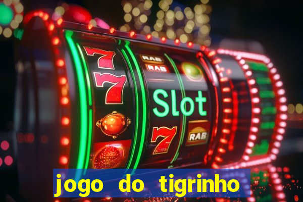 jogo do tigrinho que esta pagando agora